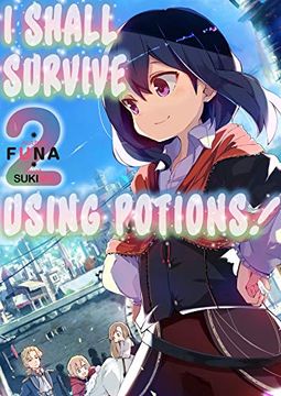 portada I Shall Survive Using Potions! Volume 2 (i Shall Survive Using Potions! (Light Novel))