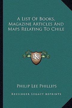 portada a list of books, magazine articles and maps relating to chile (in English)