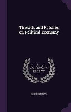 portada Threads and Patches on Political Economy (en Inglés)