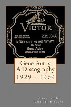 portada gene autry a discography 1929 - 1969 (in English)