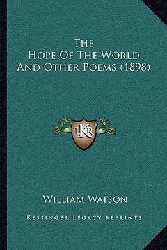 portada the hope of the world and other poems (1898)