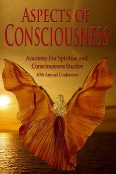 portada Aspects of Consciousness: Proceedings of the 40th Annual ASCS Conference