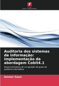 portada Auditoria dos Sistemas de Informação: Implementação da Abordagem Cobit4. 1: Desenvolvimento de um Gerador de Guias de Auditoria Informática. De