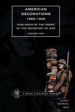 portada AMERICAN DECORATIONS (1862 -1926) Volume Two (en Inglés)