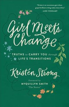 portada Girl Meets Change: Truths to Carry You Through Life's Transitions (en Inglés)