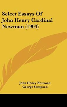 portada select essays of john henry cardinal newman (1903) (in English)