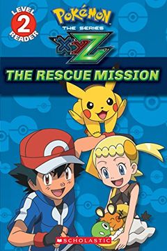 portada The Rescue Mission (Pokemon Leveled Reader) (Scholastic Readers: Pokémon)