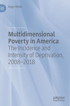 portada Multidimensional Poverty in America: The Incidence and Intensity of Deprivation, 2008-2018 (en Inglés)