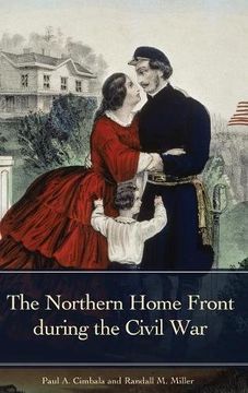 portada the northern home front during the civil war (en Inglés)