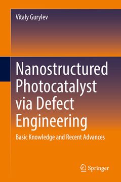 portada Nanostructured Photocatalyst Via Defect Engineering: Basic Knowledge and Recent Advances (in English)
