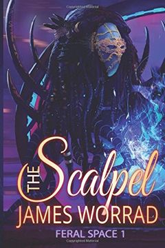 portada The Scalpel: Volume 1 (Feral Space)