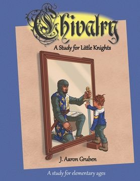 portada Chivalry: A Study for Little Knights (en Inglés)
