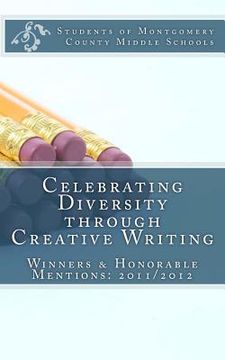 portada Celebrating Diversity through Creative Writing: Winners and Honorable Mentions: 2011/2012 (en Inglés)