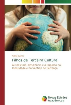 portada Filhos de Terceira Cultura: Autoestima, Resiliência e o Impacto na Identidade e no Sentido de Pertença