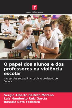 portada O Papel dos Alunos e dos Professores na Violência Escolar (en Portugués)
