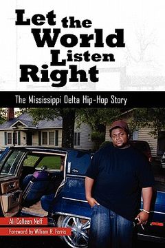 portada let the world listen right: the mississippi delta hip-hop story