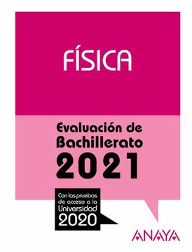 portada Fisica: Evaluacion de Bachillerato 2021 - Prueba Acceso a la Universidad