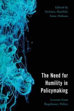 portada The Need for Humility in Policymaking: Lessons from Regulatory Policy (in English)