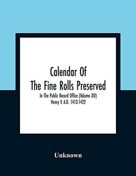 portada Calendar of the Fine Rolls Preserved in the Public Record Office (Volume Xiv) Henry v. A. D. 1413-1422 (en Inglés)