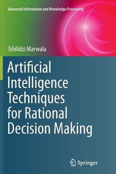 portada Artificial Intelligence Techniques for Rational Decision Making (en Inglés)