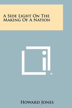 portada a side light on the making of a nation (en Inglés)