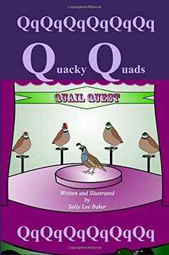 portada Quacky Quads: A fun read aloud illustrated tongue twisting tale brought to you by the letter "Q". (Book 17)