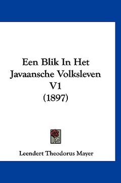 portada Een Blik In Het Javaansche Volksleven V1 (1897)