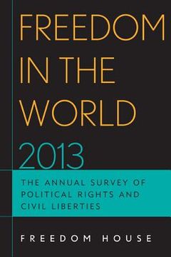 portada Freedom in the World 2013: The Annual Survey of Political Rights and Civil Liberties