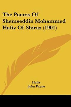 portada the poems of shemseddin mohammed hafiz of shiraz (1901) (in English)