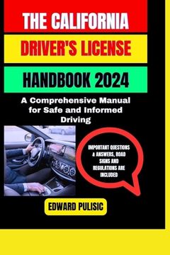 portada The California Driver's License Handbook 2024: A Comprehensive Manual for Safe and Informed Driving (en Inglés)