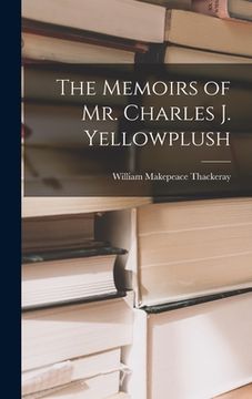 portada The Memoirs of Mr. Charles J. Yellowplush (en Inglés)