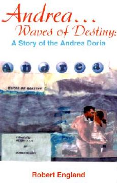 portada andrea...waves of destiny: a story of the andrea dorea (in English)