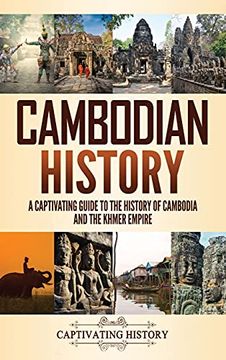 portada Cambodian History: A Captivating Guide to the History of Cambodia and the Khmer Empire (en Inglés)