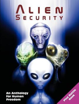 portada alien security: an anthology for human freedom (plus battle book) (en Inglés)