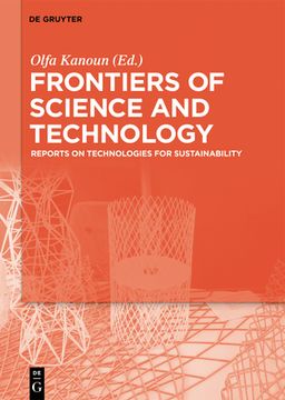 portada Frontiers of Science and Technology: Reports on Technologies for Sustainability ã¢â â Selected Extended Papers From the Brazilian-German Conference on. (Bragfost), Potsdam 5-10 October 2017 [Hardcover ] (en Inglés)