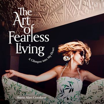 portada The Art of Fearless Living: A Glimpse Into My Heart (en Inglés)