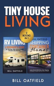 portada Tiny House Living: RV Living & Shipping Container Homes (en Inglés)