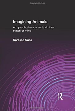 portada Imagining Animals: Art, Psychotherapy and Primitive States of Mind (en Inglés)