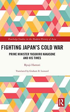 portada Fighting Japan's Cold war (Routledge Studies in the Modern History of Asia) (en Inglés)