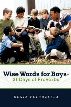 portada wise words for boys - 31 days of proverbs (en Inglés)