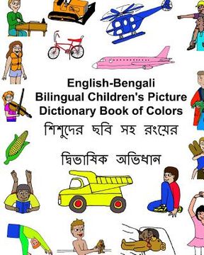 portada English-Bengali Bilingual Children's Picture Dictionary Book of Colors (in English)