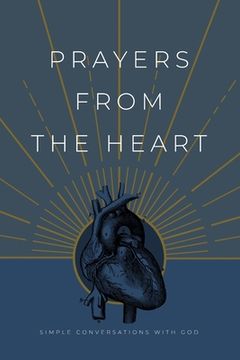 portada Prayers from the Heart: Simple Conversations with God 