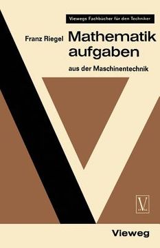 portada Mathematikaufgaben: Aus Der Maschinentechnik (en Alemán)