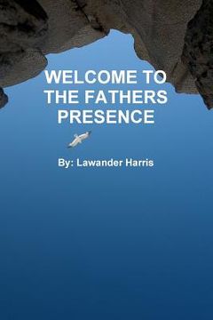 portada Welcome to the Fathers Presence
