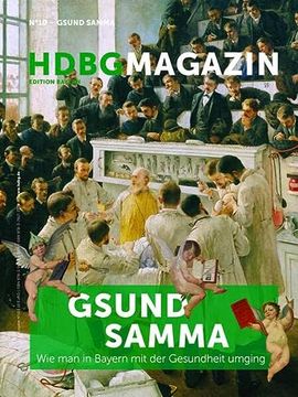 portada Gsund Samma: Wie man in Bayern mit der Gesundheit Umging (Hdbg Magazin) (in German)