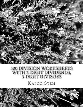 portada 500 Division Worksheets with 3-Digit Dividends, 3-Digit Divisors: Math Practice Workbook (en Inglés)