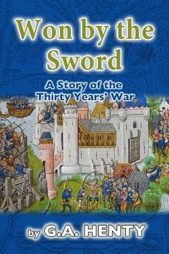portada Won by the Sword: A Story of the Thirty Years' War