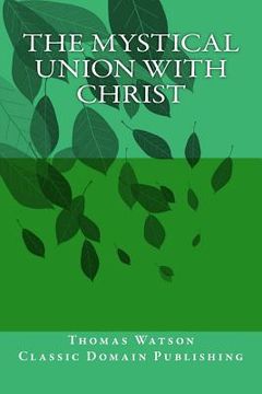 portada The Mystical Union With Christ (en Inglés)