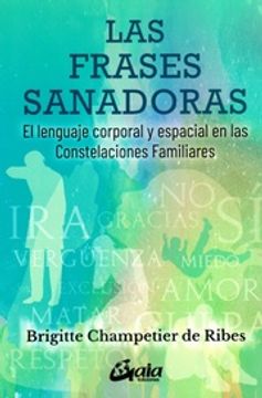 portada Las Frases Sanadoras - el Lenguaje Corporal y Espacial en las Constelaciones Familiares (in Spanish)