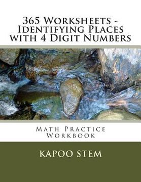 portada 365 Worksheets - Identifying Places with 4 Digit Numbers: Math Practice Workbook (en Inglés)
